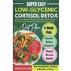 Nora Heathfield Low-Glycemic Cortisol Detox Diet (Tascabile)