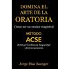 Jorge Andrés Díaz Saenger Domina el arte de la oratoria (Tascabile)