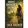 Zack Hacker Amidst Angkor's Silence (Tascabile)