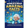J Skylin Jasper World's Most Amazing Facts for Curious Minds (Tascabile)