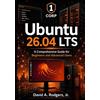 David A Rodgers Ubuntu 26.04 LTS (Tascabile) Modern Linux Mastery