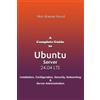Shiv Kumar Goyal A Complete Guide to Ubuntu Server 24.04 (Tascabile)