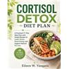 Eileen W Vasquez Cortisol Detox Diet Plan (Tascabile)