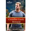 Delores Fossen Crossfire Creek Betrayal (Tascabile)