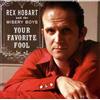 Rex Hobart & The Misery Boys Your Favorite Fool (CD)