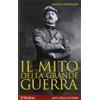 Il Mulino Il mito della grande guerra