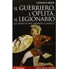 Il Mulino Il guerriero, l'oplita, il legionario. Gli eserciti nel mondo classico