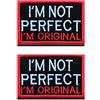 Zcketo 2 Pezzi I am not Perfect I am Original Gancio e Loop Emblema di Patch Divertente per Vestiti da Bicicletta, Gilet, Giacche, Zaini, Cappelli, Gilet per Cani, Tattico Militare