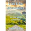 Éditions Traducteurs du Roi La voie de Dieu, plus exactement: Une étude biblique autodidactique