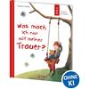 Loewe Verlag GmbH Was mach ich nur mit meiner Trauer?: Emotionale Entwicklung; Buch über Gefühle für Kinder ab 5