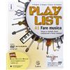 Lattes Playlist. Vol. A1-A2: Fare musica-Tavola note-Accordi. Per la Scuola media. Con CD Audio. Con DVD-ROM. Con e-book. Con espansione online