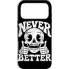 Funny Skeleton Never Better Halloween Sk Custodia per iPhone 17 Pro Max Never Better Skull Thumbs Up Skeleton Graphics Halloween