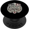 Cool And Funny Designs for Moms And Dads Husband Daddy Protector Hero PopSockets PopGrip Adesivo