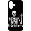 Funny Skeleton Never Better Halloween Sk Custodia per iPhone 17 Never Better Scheletro divertente Skelet Humor Skull Halloween