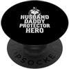 Cool And Funny Designs for Moms And Dads Husband Daddy Protector Hero PopSockets PopGrip Adesivo