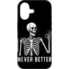 Funny Skeleton Never Better Halloween Sk Custodia per iPhone 17 Never Better Scheletro divertente Skelet Humor Skull Halloween