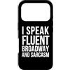I Speak Fluent Broadway And Sarcasm Custodia per iPhone 17 Pro Attore divertente - Parlo fluentemente Broadway e sarcasmo