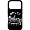 Funny Skeleton Never Better Halloween Sk Custodia per iPhone 17 Pro Never Better Scheletro Bara Skull Funny Humor Skelet