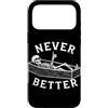 Funny Skeleton Never Better Halloween Sk Custodia per iPhone 17 Pro Max Never Better Scheletro Bara Skull Funny Humor Skelet