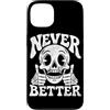 Funny Skeleton Never Better Halloween Sk Custodia per iPhone 13 Never Better Skull Thumbs Up Skeleton Graphics Halloween
