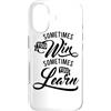 Sometimes You Win Sometimes You Learn Custodia per iPhone 17 A volte vinci a volte impari - Imprenditorialità