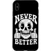 Funny Skeleton Never Better Halloween Sk Custodia per iPhone XS Max Never Better Skull Thumbs Up Skeleton Graphics Halloween