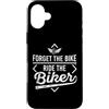 Idee regalo per motociclisti Chopper Bik Custodia per iPhone 16 Plus Dimentica la bicicletta Cavalca il motociclista Motociclisti