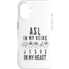 ASL Sign Language Apparel Deaf and Inter Custodia per iPhone 16 ASL Nelle Mie Vene Gesù Nel Mio Cuore Interpreti Christian
