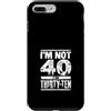 Im Not Forty Im Thirty Ten Funny Birthda Custodia per iPhone 7 Plus/8 Plus Io non sono 40 Im 30 Dieci Compleanno