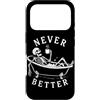 Funny Skeleton Never Better Halloween Sk Custodia per iPhone 17 Pro Never Better Skelet - Scheletro per vasca da bagno, per Halloween