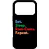 Rom-Com Lovers Club Custodia per iPhone 17 Pro Eat Sleep Rom-Coms Repeat per gli amanti della commedia romantica