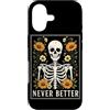 Funny Skeleton Never Better Halloween Sk Custodia per iPhone 17 Never Better Skelet - Scheletro floreale per Halloween