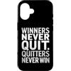 Resilient Motivation Gear Custodia per iPhone 16 Winners Never Quit Quitters Never Win Inspirational Citazione