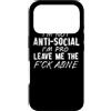I'm Not Anti Social Im Pro Leave Me The Custodia per iPhone 17 Pro Non sono Anti Social I'm Pro Leave Me The Fuck Alone - Divertente