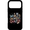 Quilting Fun Playful Sewing Quilting Quo Custodia per iPhone 17 Pro Max Funny Quilting Saying Worlds Okayest Quilter