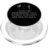 Strong Woman Quote with female independe Non sarò ricordato come una donna che teneva la bocca chiusa PopSockets PopGrip per MagSafe