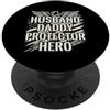 Cool And Funny Designs for Moms And Dads Husband Daddy Protector Hero PopSockets PopGrip Adesivo
