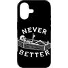 Funny Skeleton Never Better Halloween Sk Custodia per iPhone 17 Never Better Scheletro Bara Skull Funny Humor Skelet
