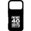 Im Not Forty Im Thirty Ten Funny Birthda Custodia per iPhone 17 Pro Io non sono 40 Im 30 Dieci Compleanno