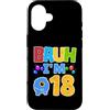 Bruh I'm 18 Years Old It's My 18th Birth Custodia per iPhone 16 Bruh I'm 18 Year Old Regali Ragazzi Ragazze It's My 18th Birthday