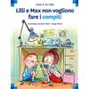 Calligram Lilli e Max non vogliono fare i compiti