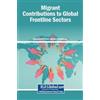 Migrant Contributions to Global Frontline Sectors (Copertina rigida)