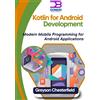 Greyson Chesterfield Kotlin for Android Development (Tascabile)