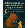 Franco Valente 5 Capybara Tales to Put Your Children to Sleep in 20 (Tascabile)