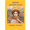 Maribel Pedrera Pérez Wizard Antonio Gaudí (Tascabile)