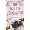 Claudia Burgoa The Fault in Forever (Tascabile)