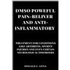 Donald J Anna Dmso Powerful Pain-Reliever and Anti-Inflammatory (Tascabile)