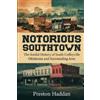 Preston Haddan Notorious Southtown (Tascabile)