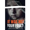 Lindsey Preece It Was Not Your Fault (Tascabile)