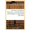 Edmond-Jean-Jos Unicisme Et Dualisme Chancreux: Divers Modes d'Actio (Tascabile)